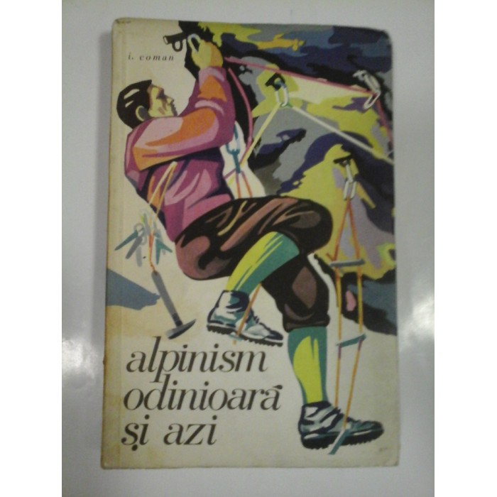 ALPINISM ODINIOARA SI AZI - I. COMAN